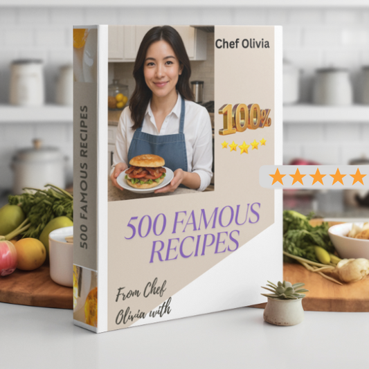 500 Famous Recipes: The Ultimate Collection of World's Most Beloved Dishes