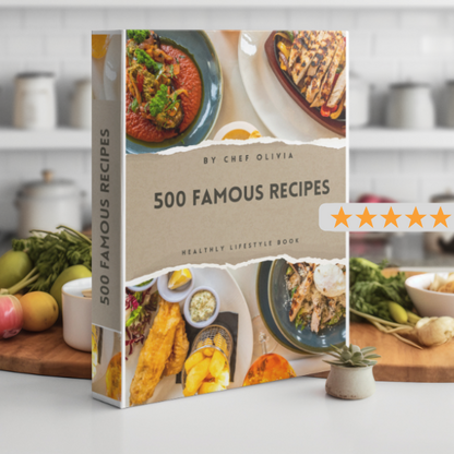 500 Famous Recipes: The Ultimate Collection of World's Most Beloved Dishes